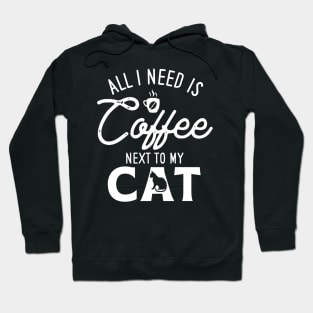 All I need is Coffee Next To My Cat Hoodie